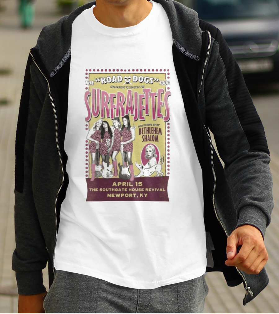 The Surfrajettes Celebrating 10 Years Road Dogs Tour April 15 Southgate House Revival Newport KY T-Shirt