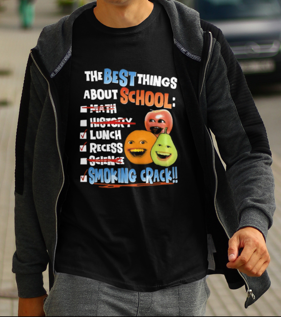 The Best Things About School Annoying Orange Lunch Recess Smoking Crack T-Shirt