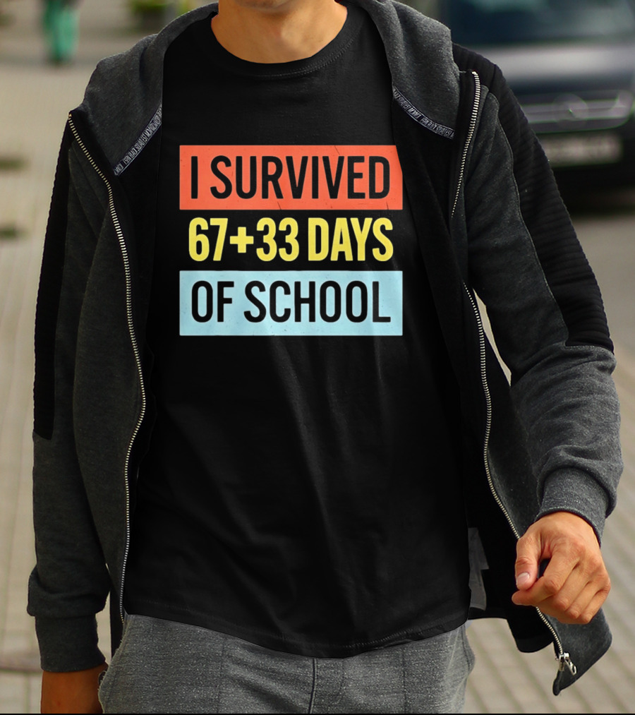 I Survived 67 Plus 33 Days Of School T-Shirt