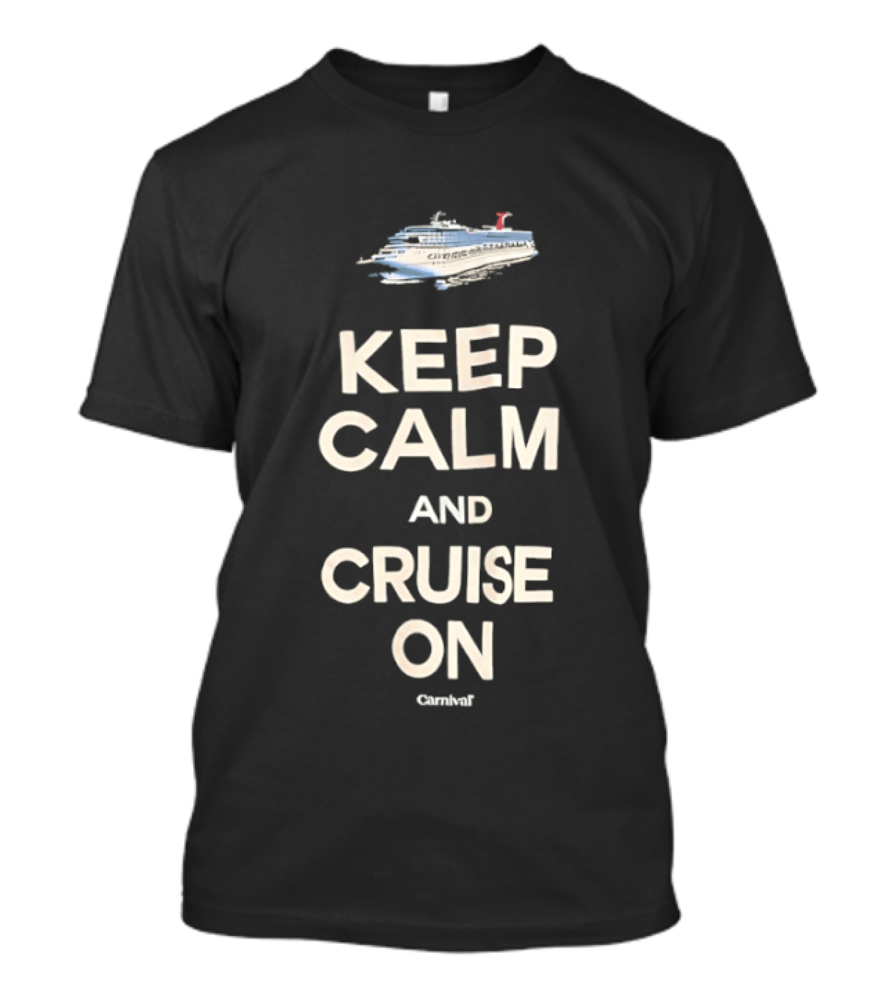 Keep Calm And Cruise On Carnival Cruise Ship Vacation Travel T-Shirt
