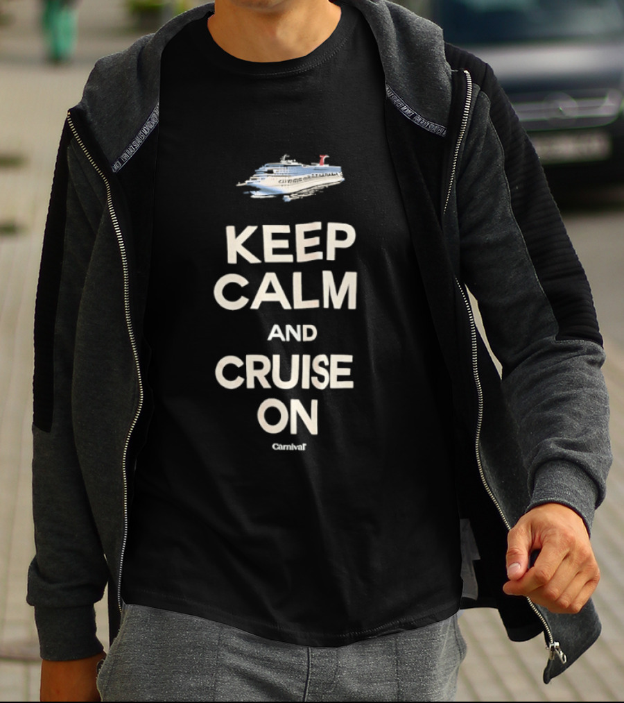 Keep Calm And Cruise On Carnival Cruise Ship Vacation Travel T-Shirt