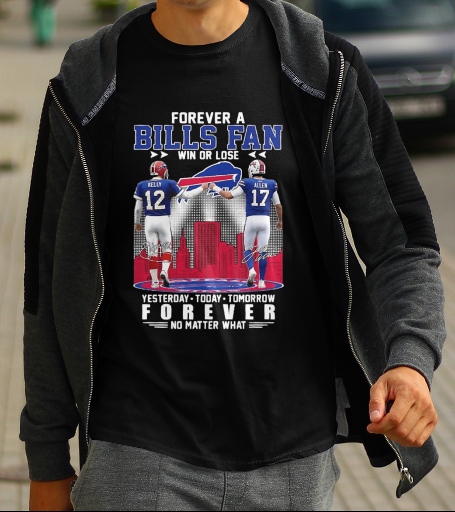 Forever A Bills Fan Win Or Lose Kelly Allen No Matter What T-Shirt