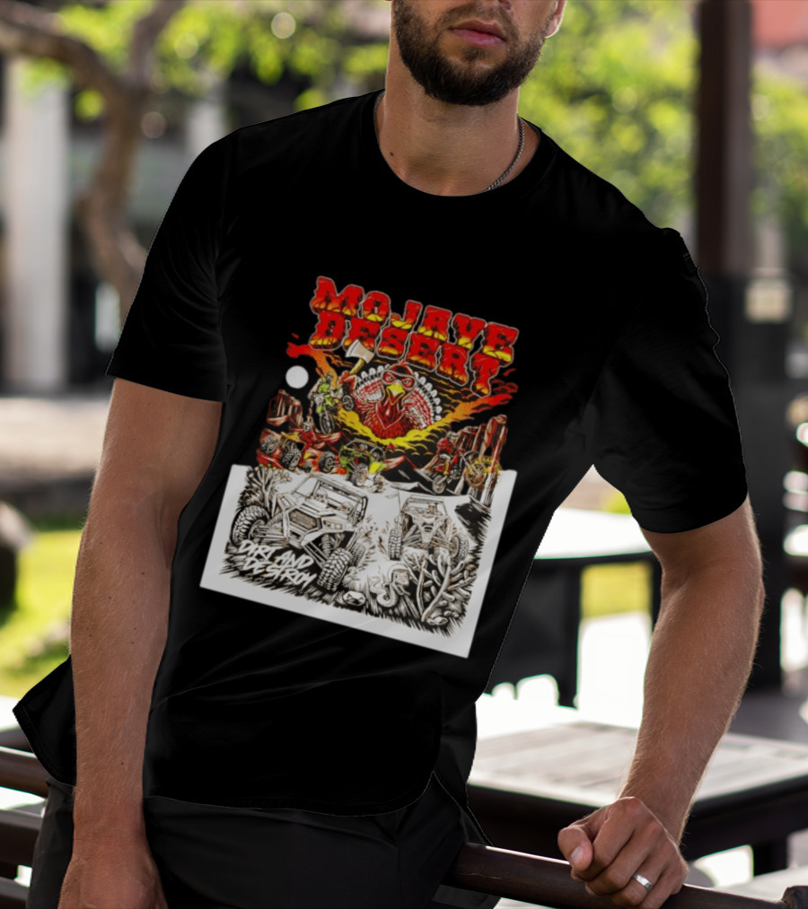 Mojave Desert Dirt And Destroy Off Road Turkey Adventure T-Shirt