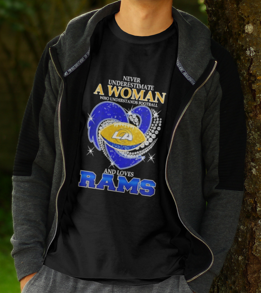 Never Underestimate A Woman Who Understands Football And Loves Rams T-Shirt
