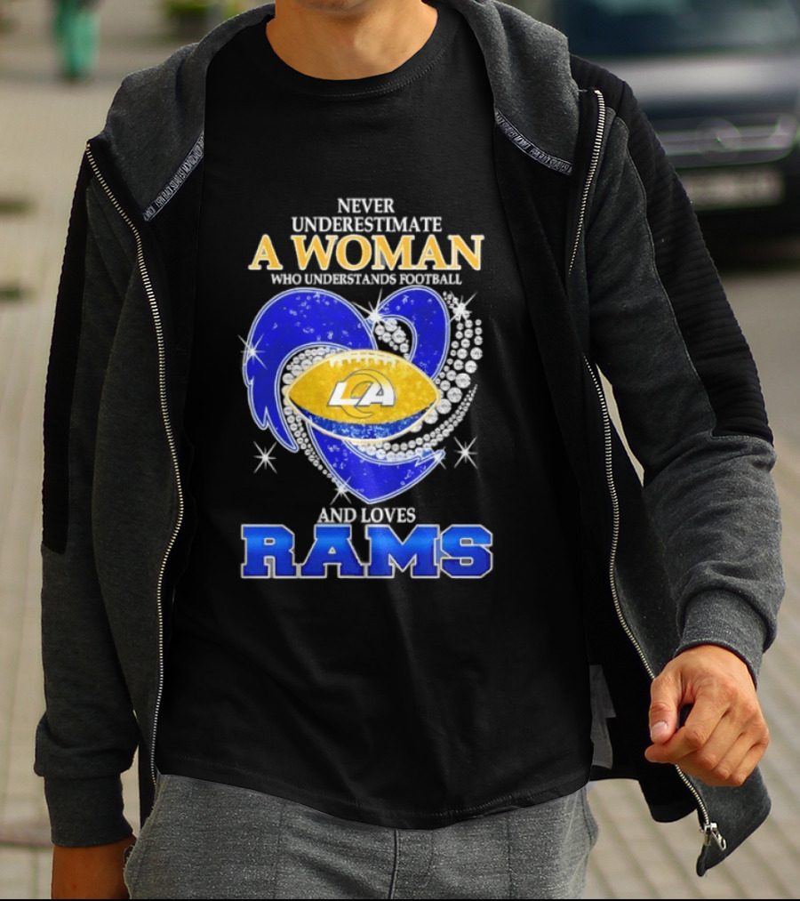 Never Underestimate A Woman Who Understands Football And Loves Rams T-Shirt