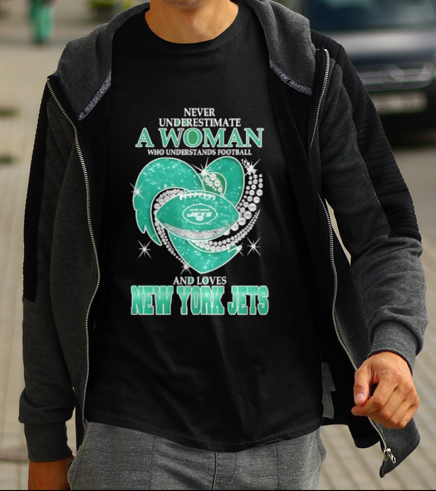 Never Underestimate A Woman Who Understands Football And Loves New York Jets T-Shirt
