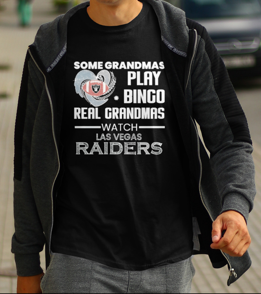 Some Grandmas Play Bingo Real Grandmas Las Vegas Raiders T-Shirt