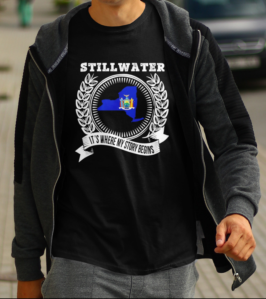Stillwater New York State It's Where My Story Begins T-Shirt
