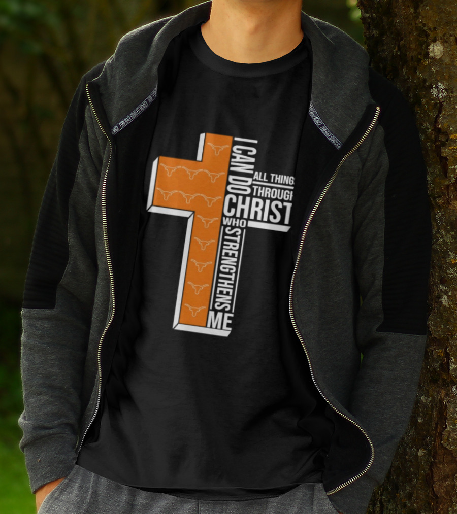 Texas Longhorns I Can Do All Things Through Christ Who Strengthens Me T-Shirt