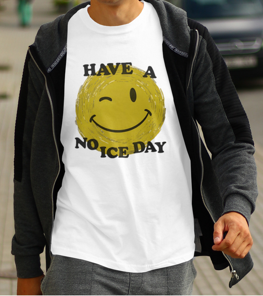 Have A No Ice Day Winking Smiley Face T-Shirt