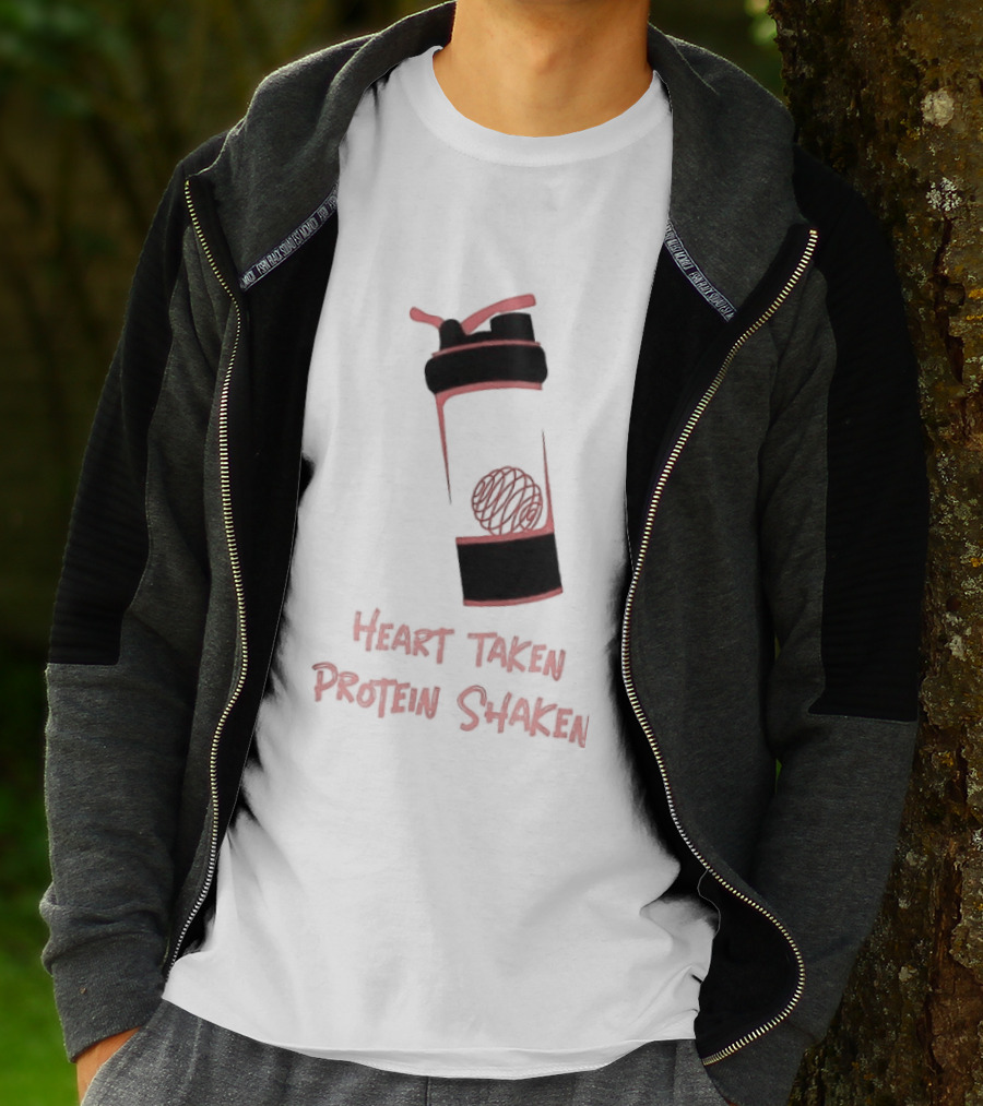 Heart Taken Protein Shaken Blender Bottle Fitness Humor T-Shirt