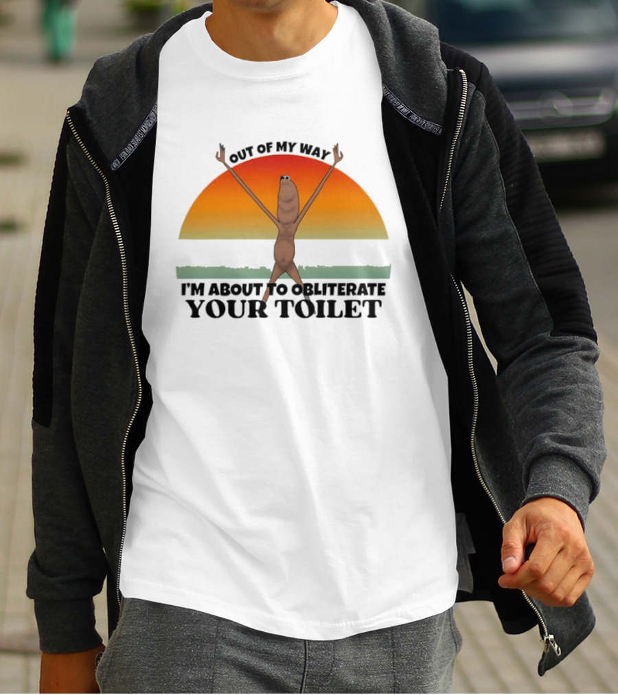 I'm Sorry Out Of My Way Marcus The Worm VR Obliterate Your Toilet T-Shirt
