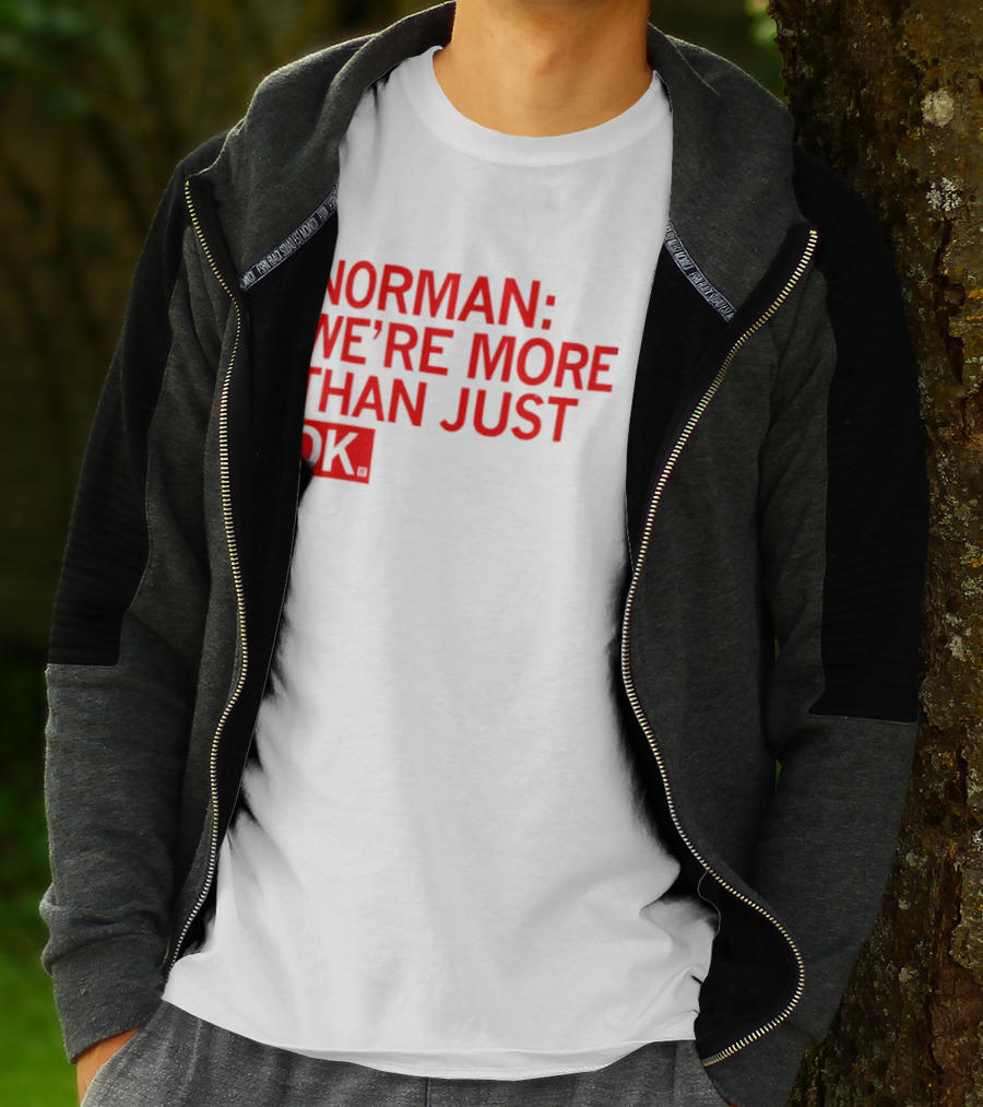 Norman We're More Than Just OK Red Lettering T-Shirt