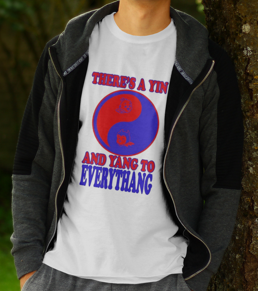 There's A Yin And Yang To Everythang Balance Quotes T-Shirt