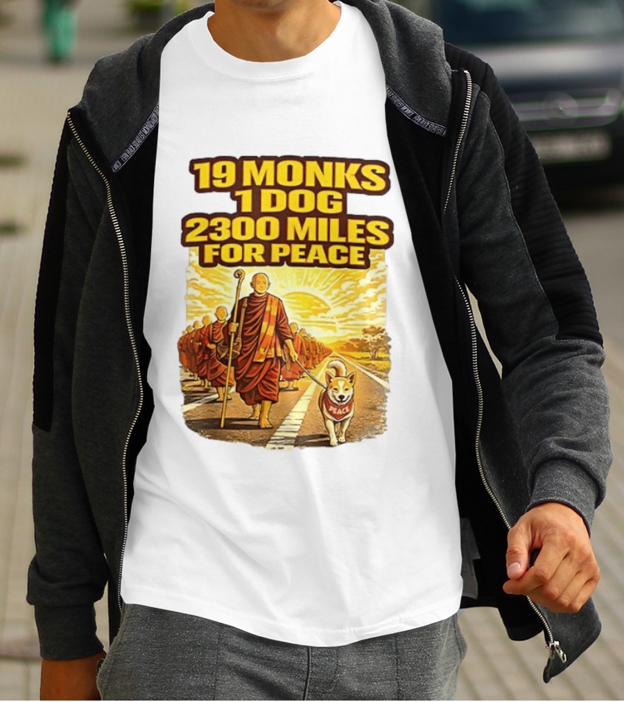 19 Monks 1 Dog 2300 Miles For Peace Pilgrimage T-Shirt