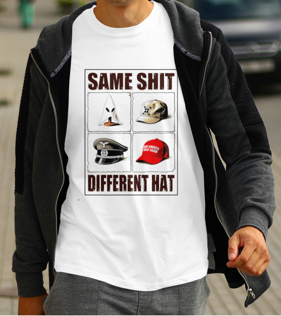 Same Shit Different Hat Meme MAGA Cap KKK Satire Political T-Shirt