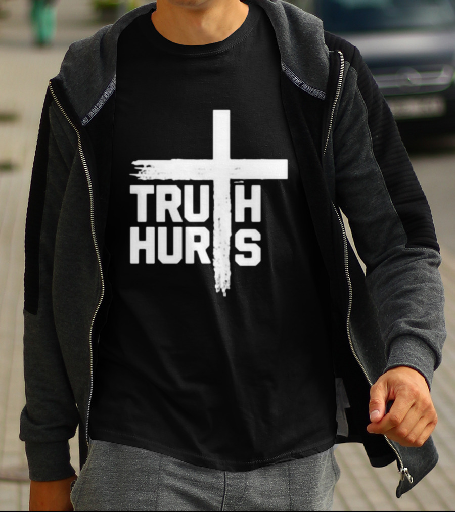 Truth Hurts Cross T-Shirt