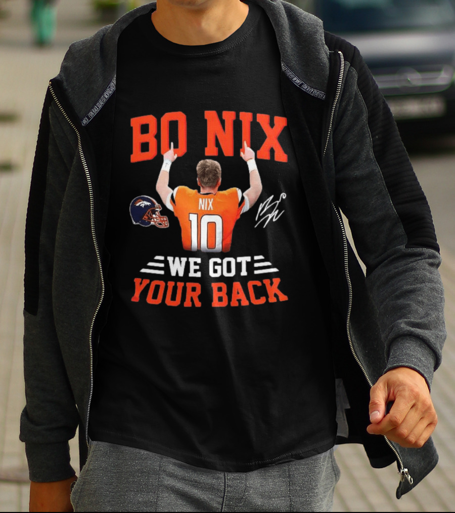 Bo Nix Denver Broncos We Got Your Back T-Shirt