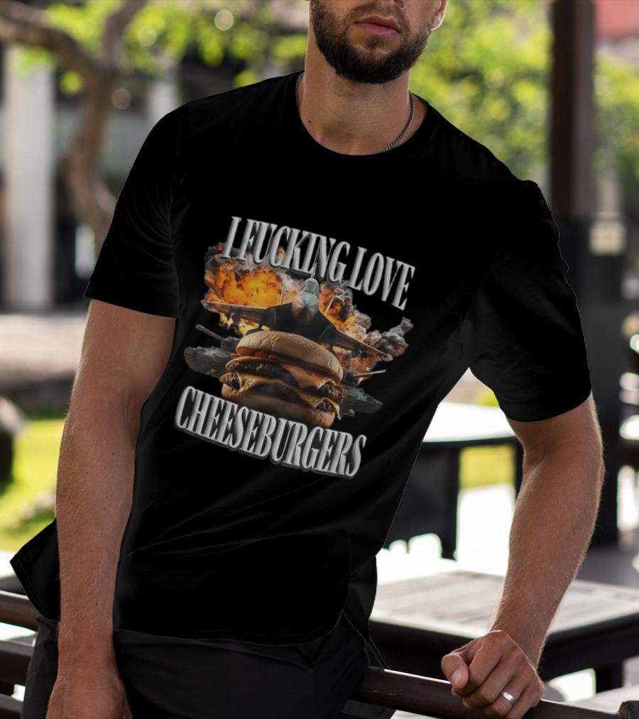I Fucking Love Cheeseburgers Jet Explosion Tank Battle T-Shirt