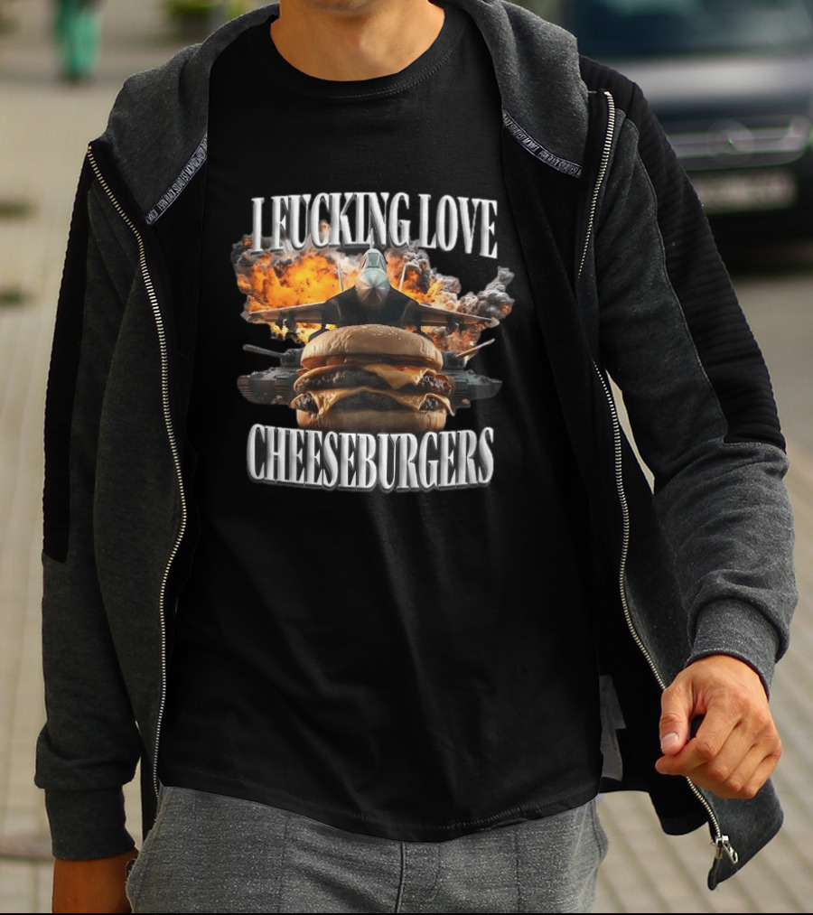I Fucking Love Cheeseburgers Jet Explosion Tank Battle T-Shirt