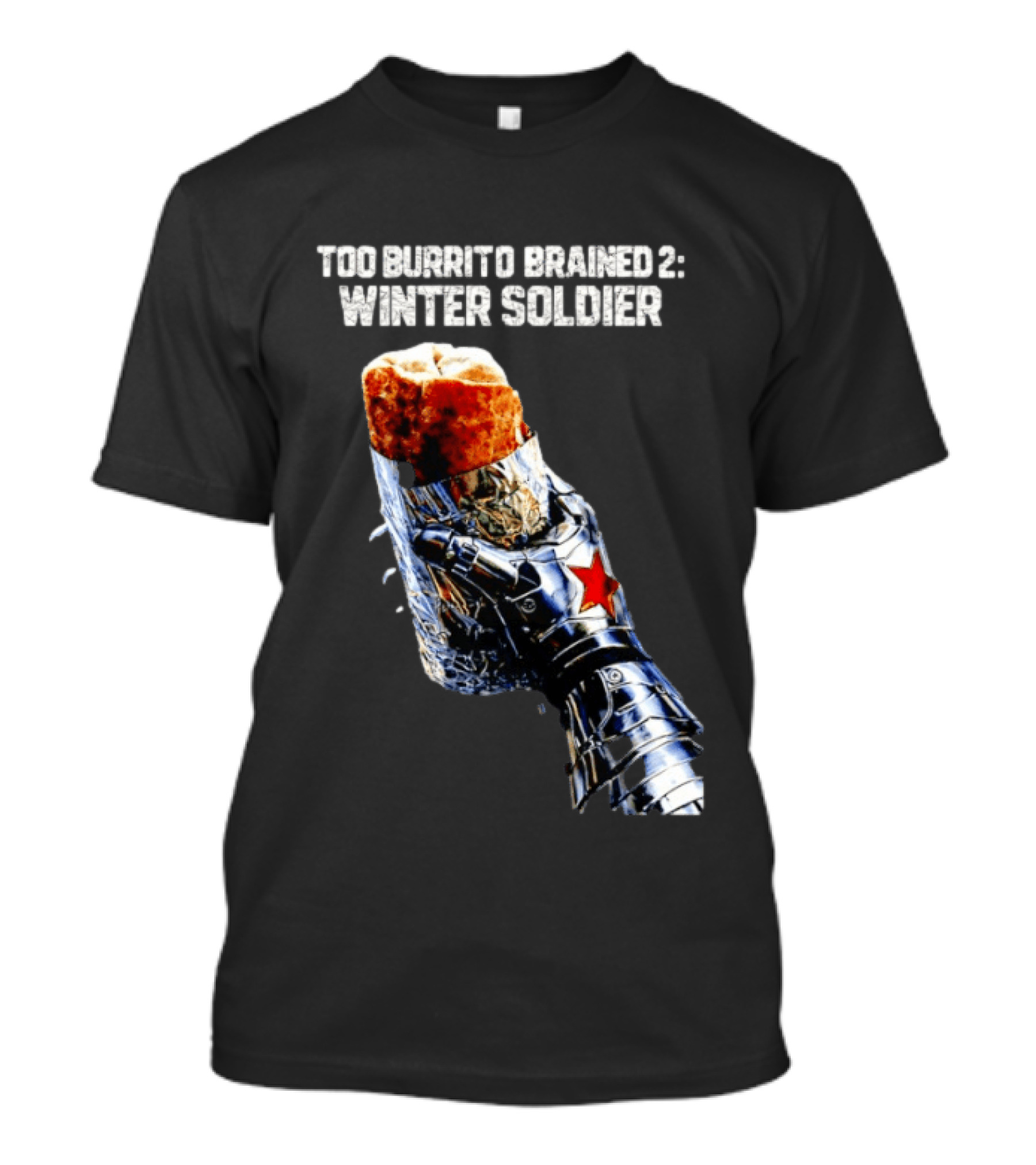 Too Burrito Brained 2 Winter Soldier Captain America T-Shirt