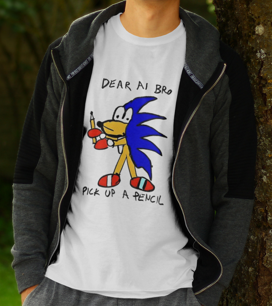 Dear AI Bro Pick Up A Pencil Sonic T-Shirt