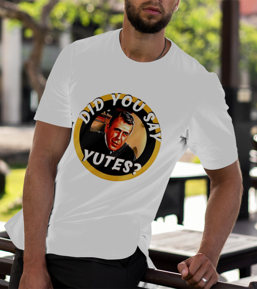 Did You Say Yutes Judge Chamberlain Haller Movie T-Shirt