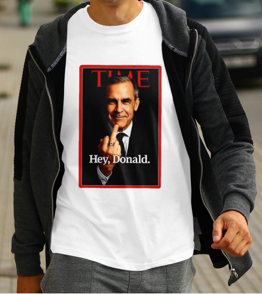 Time Mark Carney Hey Donald Middle Finger Gesture T-Shirt