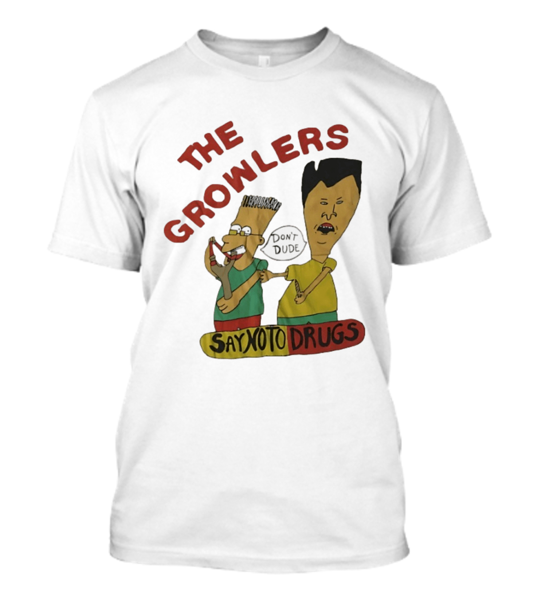 The Growlers Say No To Drugs Don't Dude T-Shirt