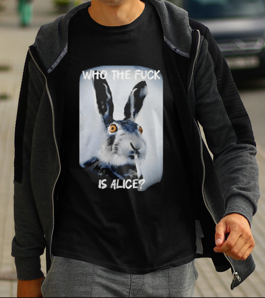 Bunny Smoking Who The Fuck Is Alice 2025 T-Shirt