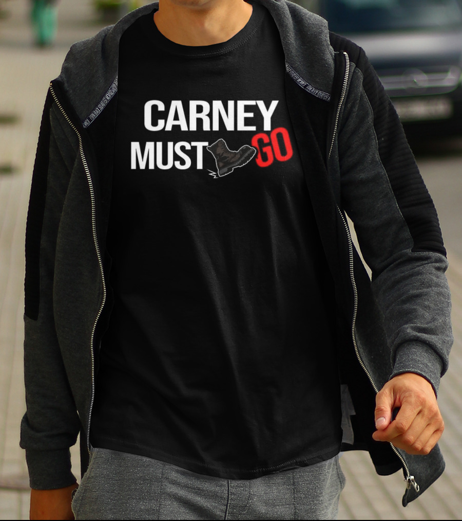 Carney Must Go Boot Satirical Political T-Shirt