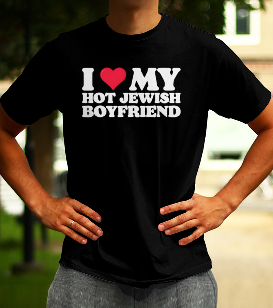 I Heart My Hot Jewish Boyfriend Valentine's Love T-Shirt