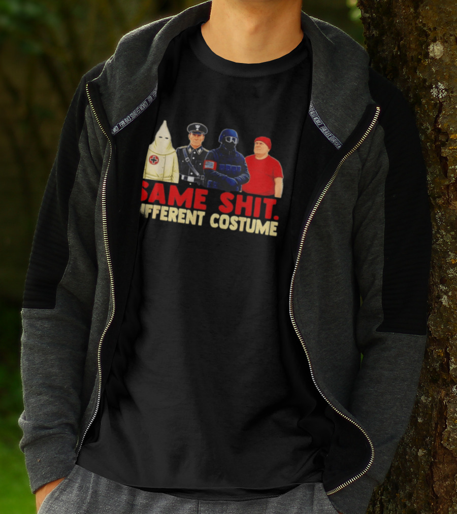 Same Shit Different Costume Four Figures In Uniforms T-Shirt