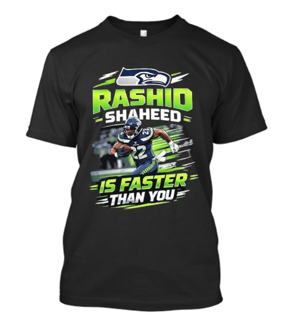 Seattle Seahawks Rashid Shaheed Is Faster Than You T-Shirt