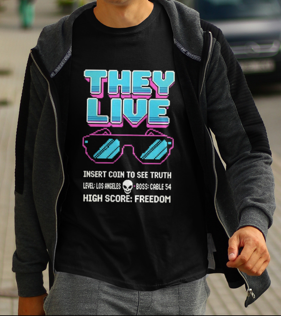 They Live Glasses Insert Coin To See Truth Los Angeles Boss Cable 54 High Score Freedom T-Shirt
