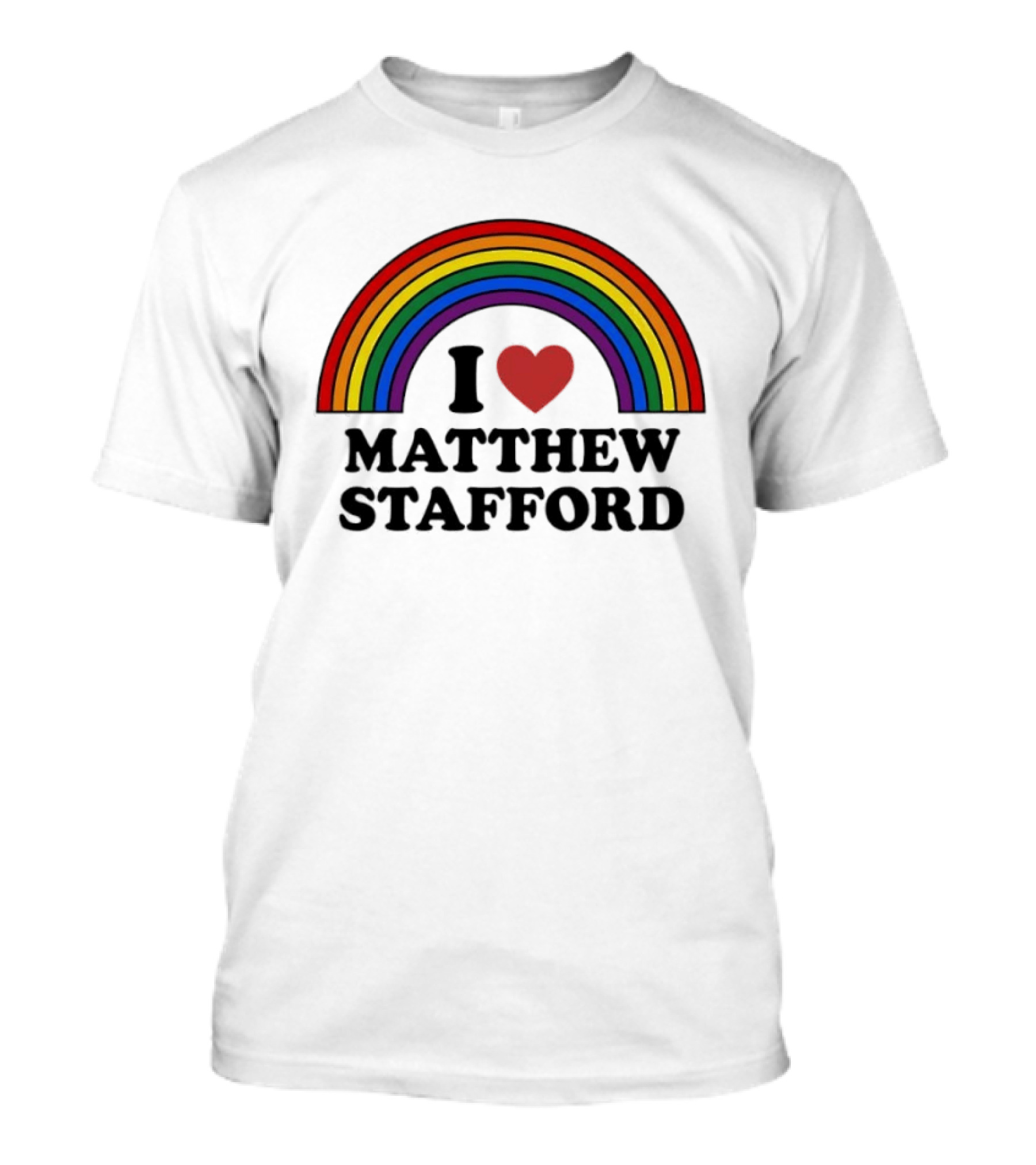 I Love Matthew Stafford Rainbow Heart Fan T-Shirt