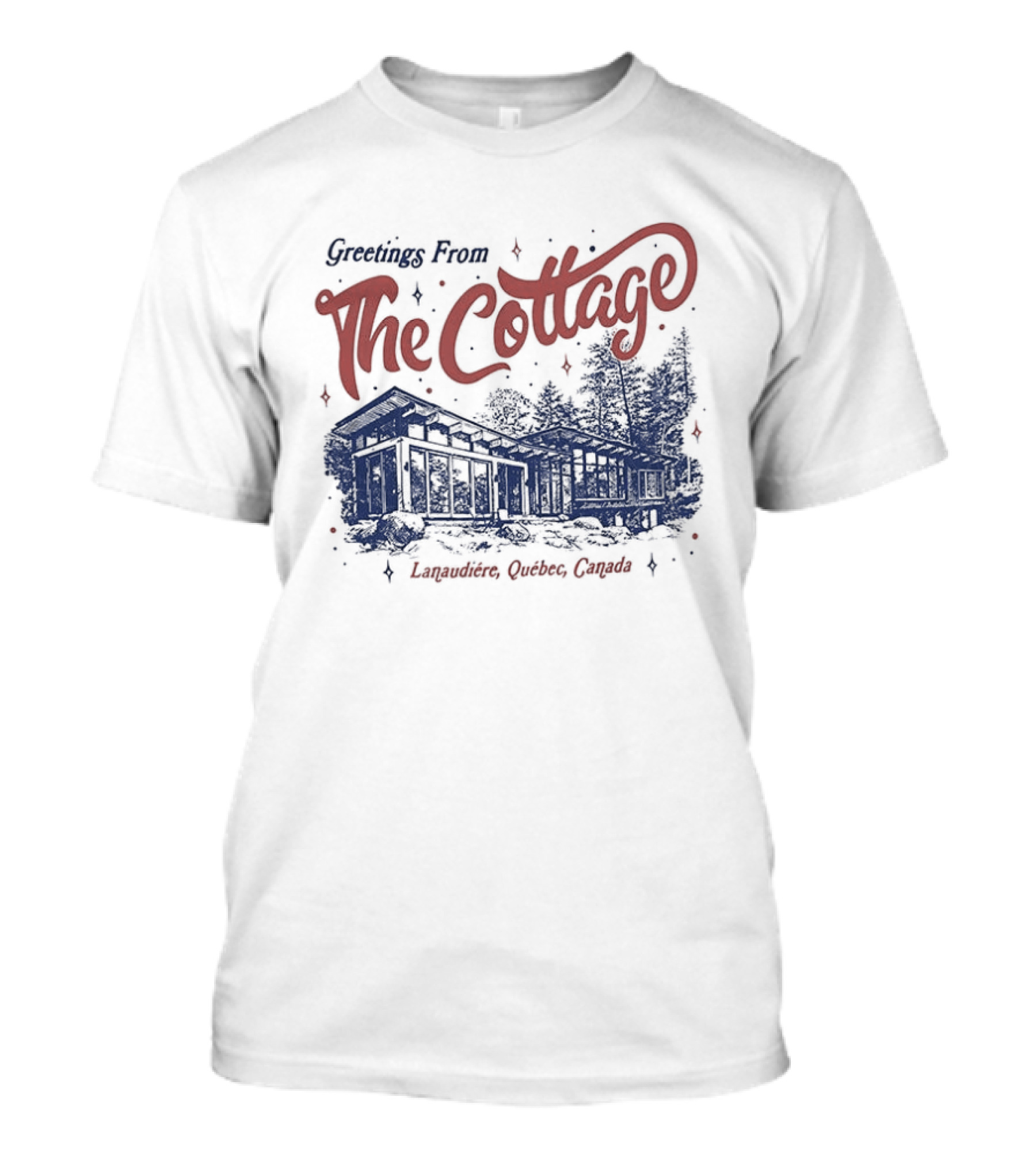 Greetings From The Cottage Lanaudière Québec Canada T-Shirt