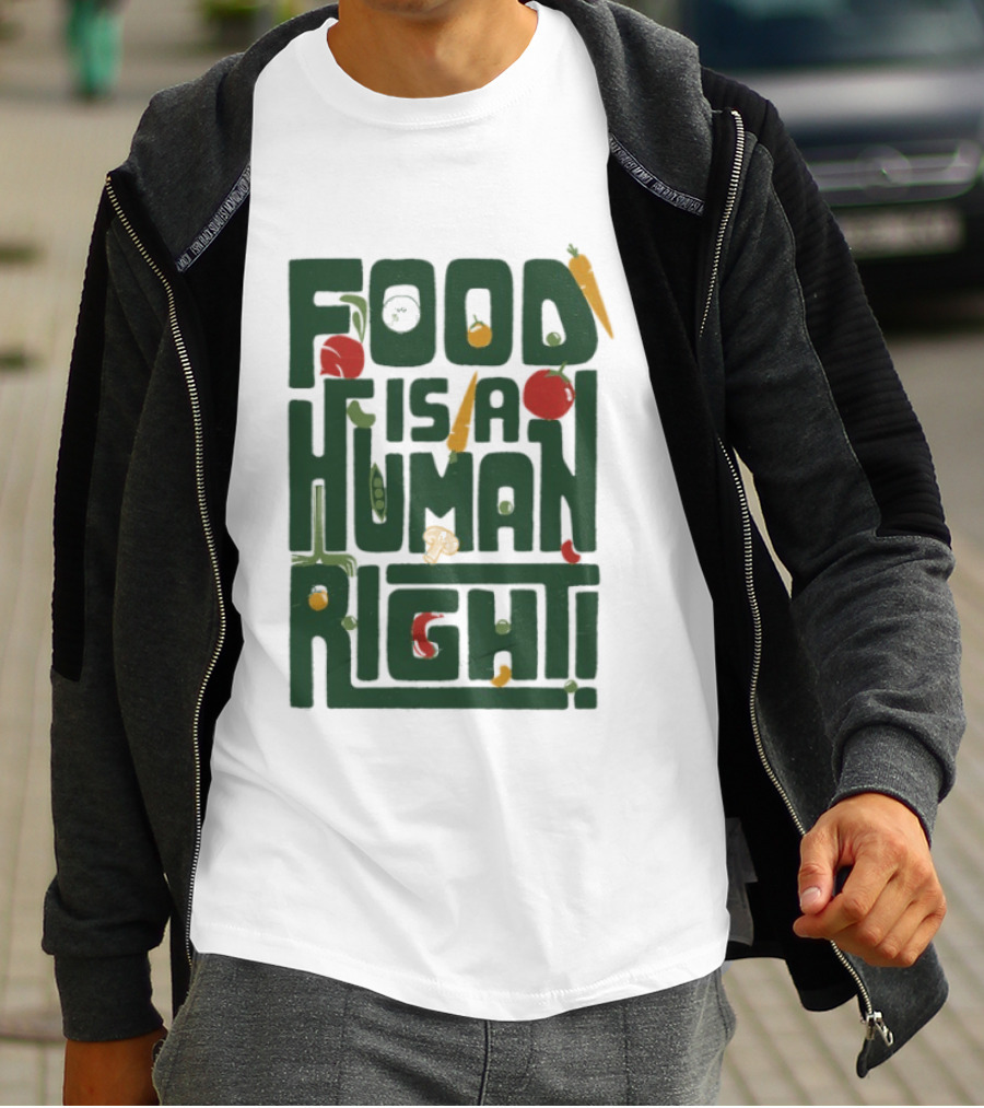 Food Is A Human Right Organic Harvesters T-Shirt