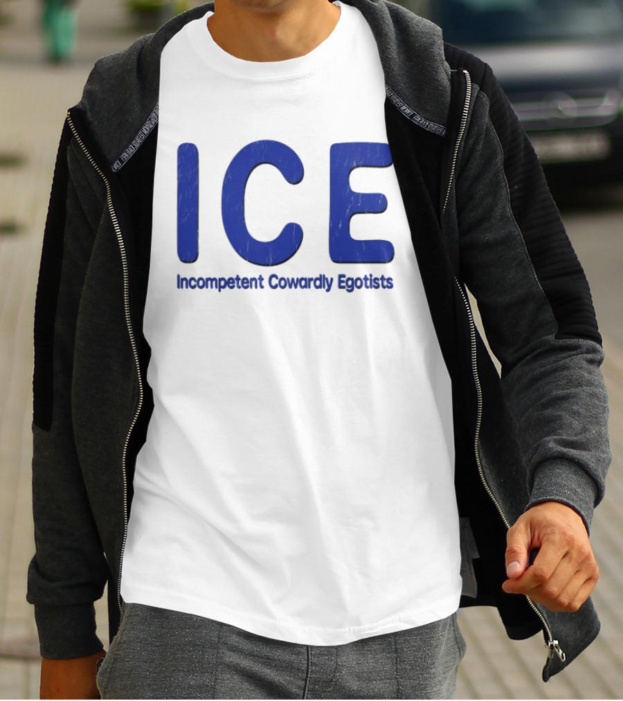 ICE Incompetent Cowardly Egotists Bold Blue T-Shirt