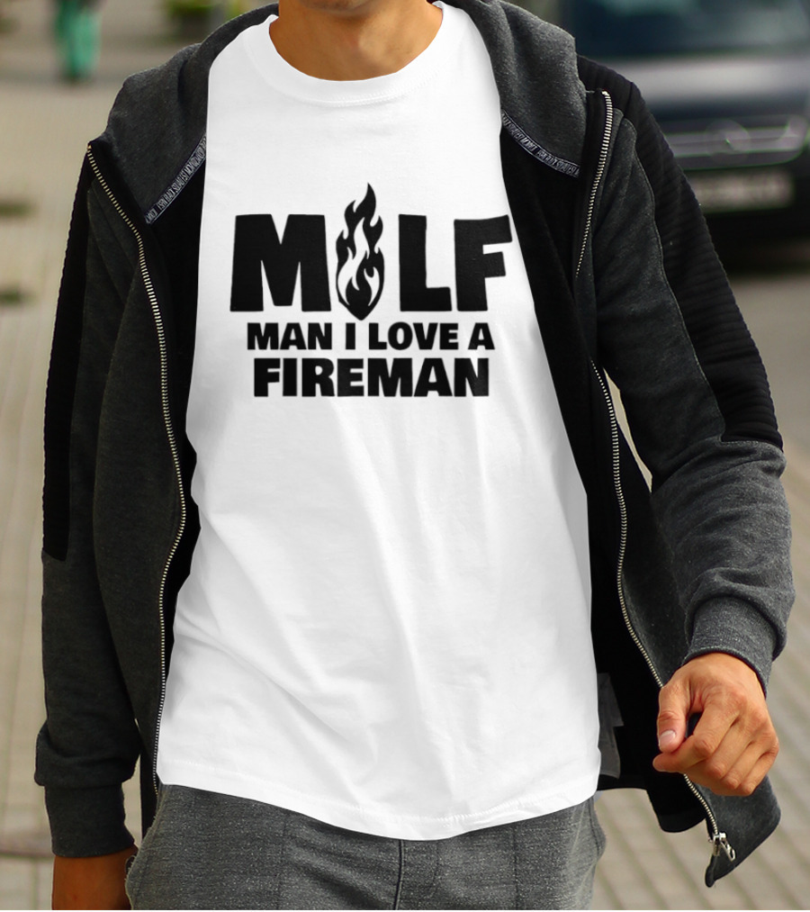 MILF Man I Love A Fireman Flame T-Shirt