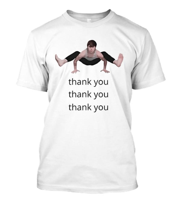 Noah Huels Thank You Thank You Thank You Ironic Meme T-Shirt