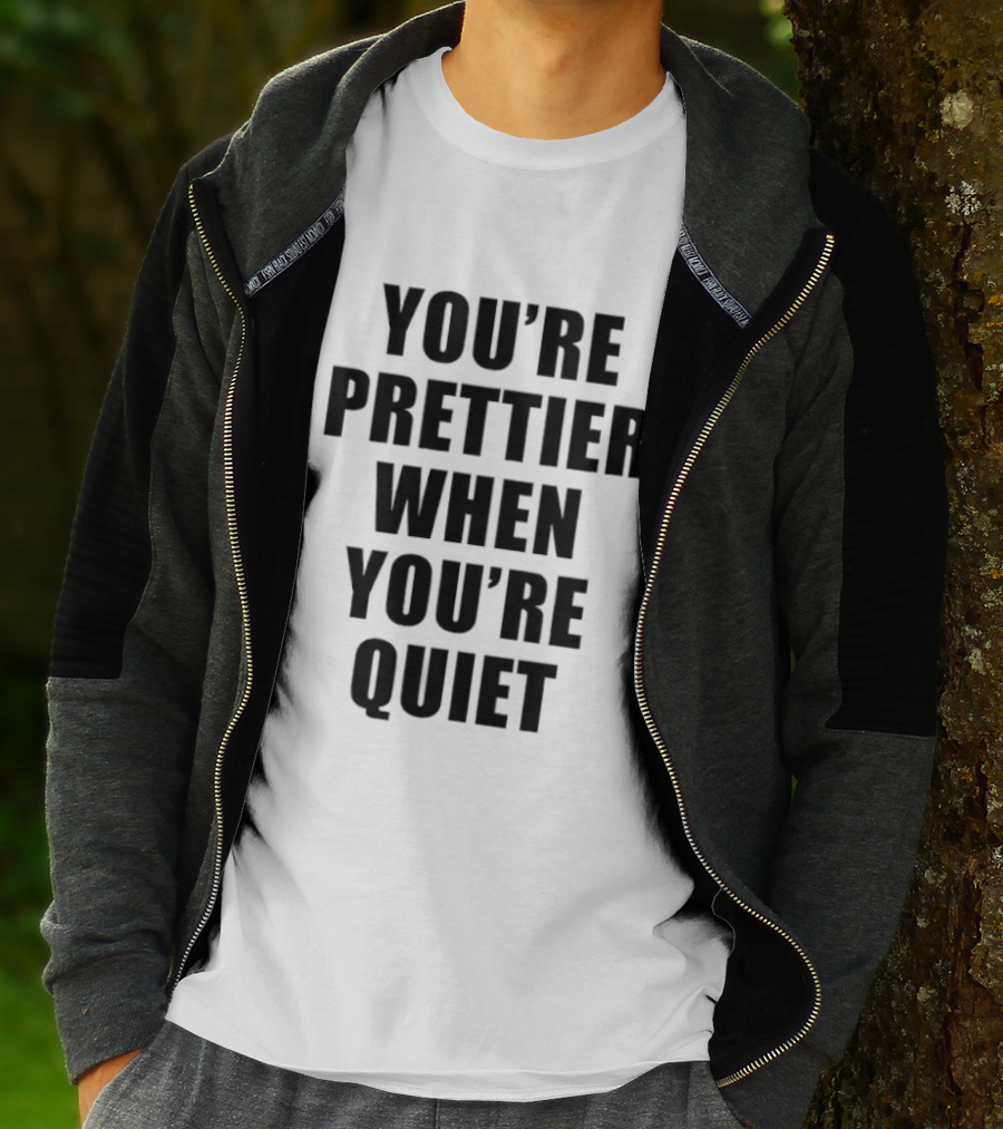 You're Prettier When You're Quiet Bold Black T-Shirt