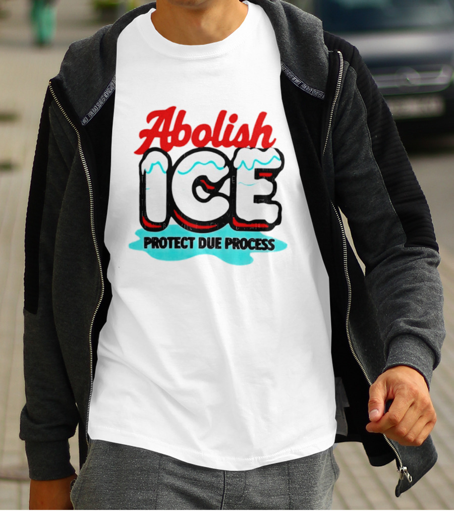 Abolish ICE Protect Due Process Bold Statement Text With Ice Caps And Blue Slush Effect T-Shirt