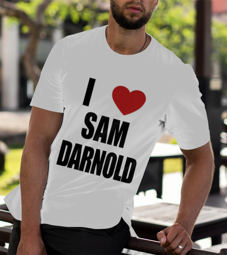 I Love Sam Darnold T-Shirt