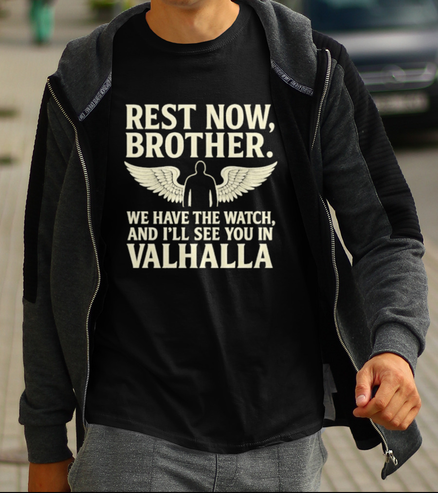 Rest Now Brother We Have The I'll See You In Valhalla Wings T-Shirt