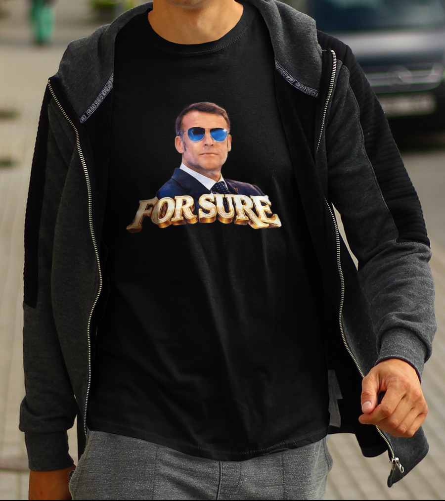 FOR SURE Emmanuel Macron Sunglasses T-Shirt