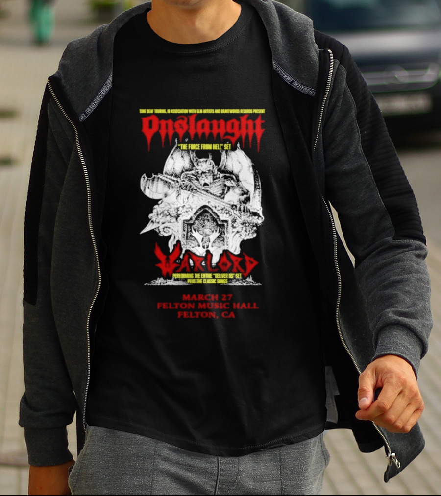 Onslaught March 27 2026 Felton Music Hall Felton CA Warhead The Force From Hell Tour T-Shirt