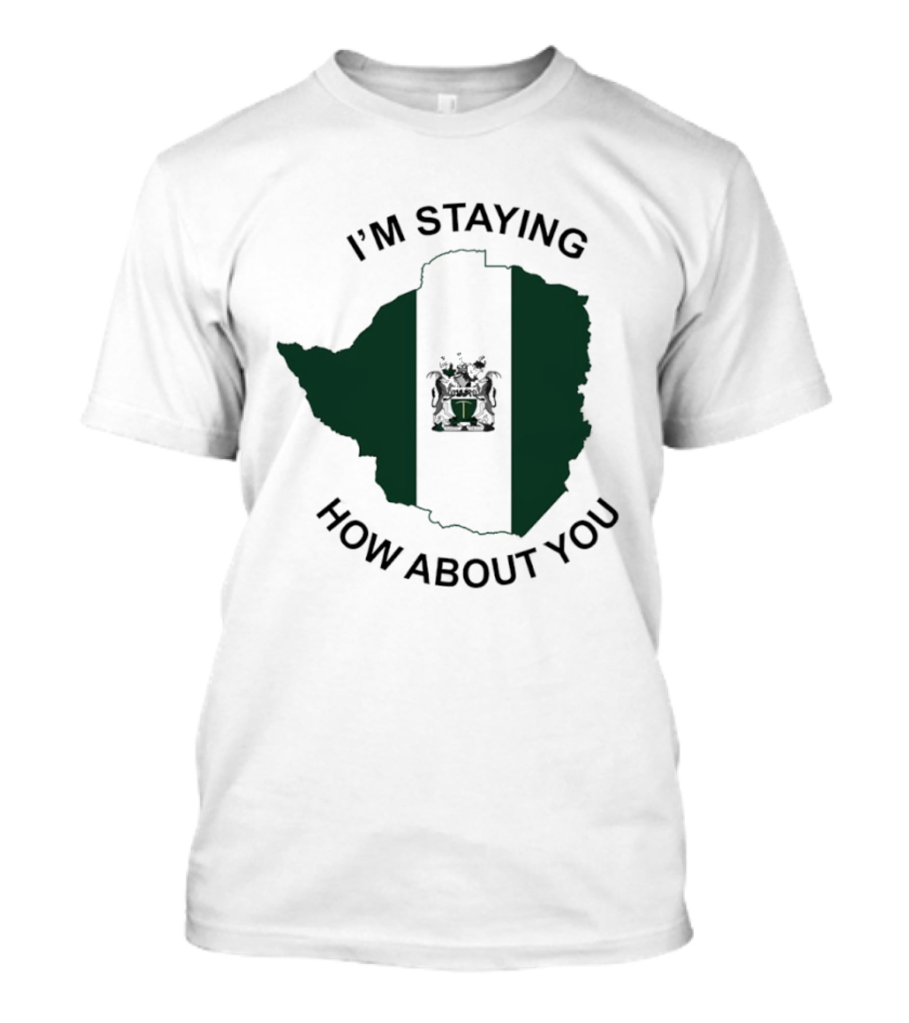I'm Staying How About You Rhodesia Flag Map T-Shirt