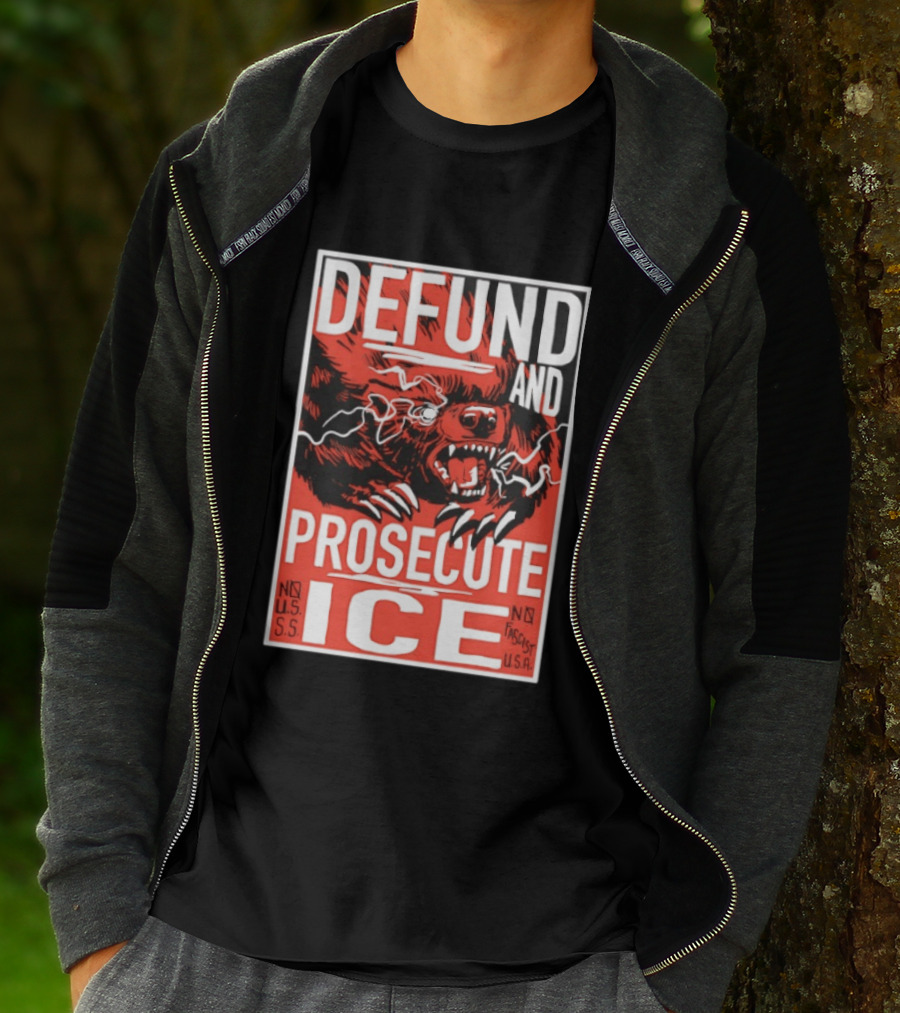 Defund And Prosecute ICE No U.S.S. No Fascist U.S.A. T-Shirt