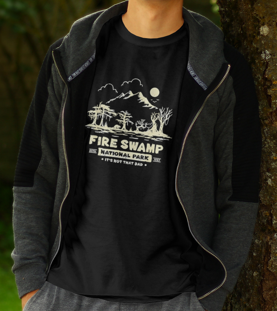 Fire Swamp National Park It's Not That Bad Camping Hiking Mountain T-Shirt